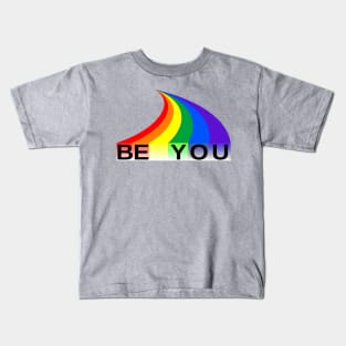 Be You Rainbow Pride Kids T-Shirt